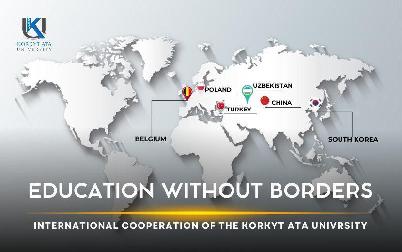 EDUCATION WITHOUT BORDERS: INTERNATIONAL  COOPERATION OF THE KORKYT ATA UNIVRSITY