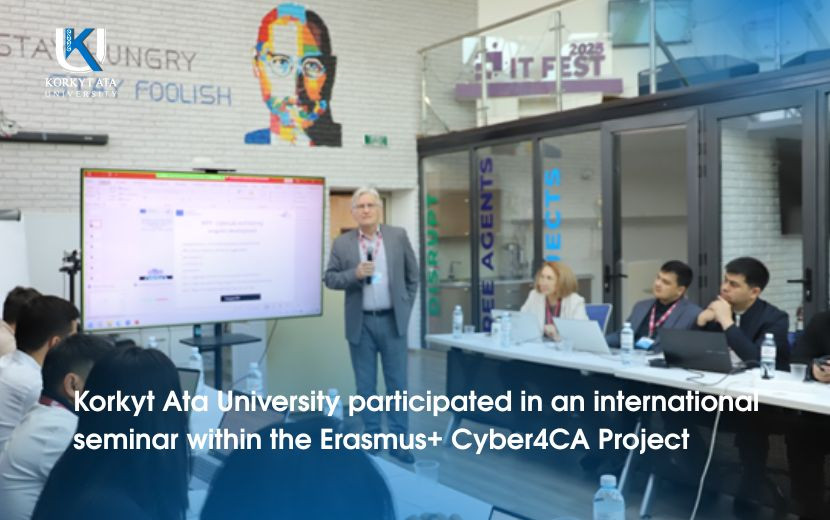 Korkyt Ata University participated in an international seminar  within the Erasmus+ Cyber4CA Project