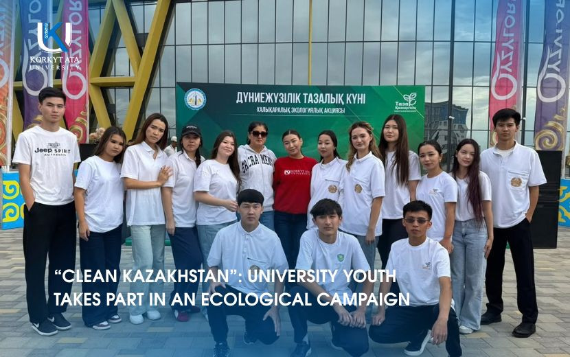 “CLEAN KAZAKHSTAN”: UNIVERSITY STUDENTS PARTICIPATED IN AN ENVIRONMENTAL CAMPAIGN