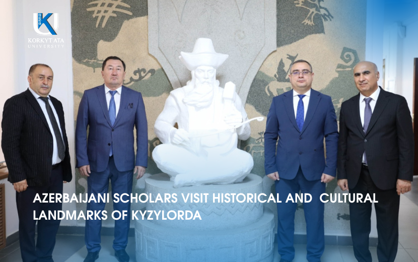 AZERBAIJANI SCHOLARS VISIT HISTORICAL AND  CULTURAL LANDMARKS OF KYZYLORDA