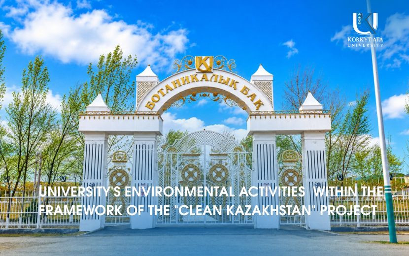 UNIVERSITY'S ENVIRONMENTAL ACTIVITIES  WITHIN THE FRAMEWORK OF THE "CLEAN KAZAKHSTAN" PROJECT