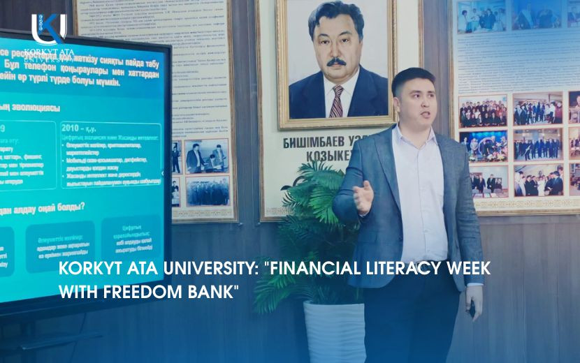 KORKYT ATA UNIVERSITY: "FINANCIAL LITERACY WEEK WITH FREEDOM BANK"