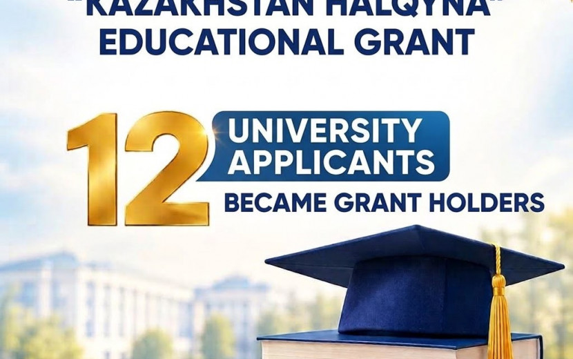 12 UNIVERSITY APPLICANTS HAVE BEEN AWARDED EDUCATIONAL  GRANTS BY THE “KAZAKHSTAN HALQYNA” FOUNDATION