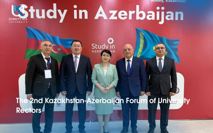 The 2nd Kazakhstan-Azerbaijan Forum of University Rectors