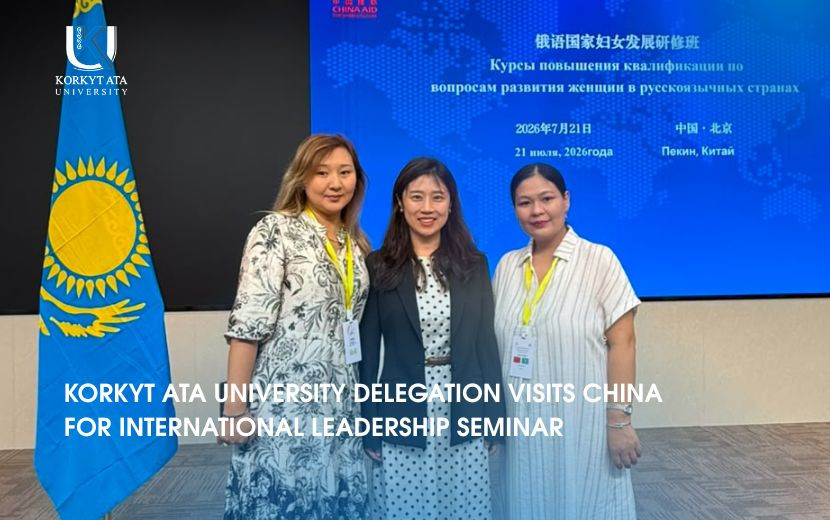 KORKYT ATA UNIVERSITY DELEGATION VISITS CHINA  FOR INTERNATIONAL LEADERSHIP SEMINAR
