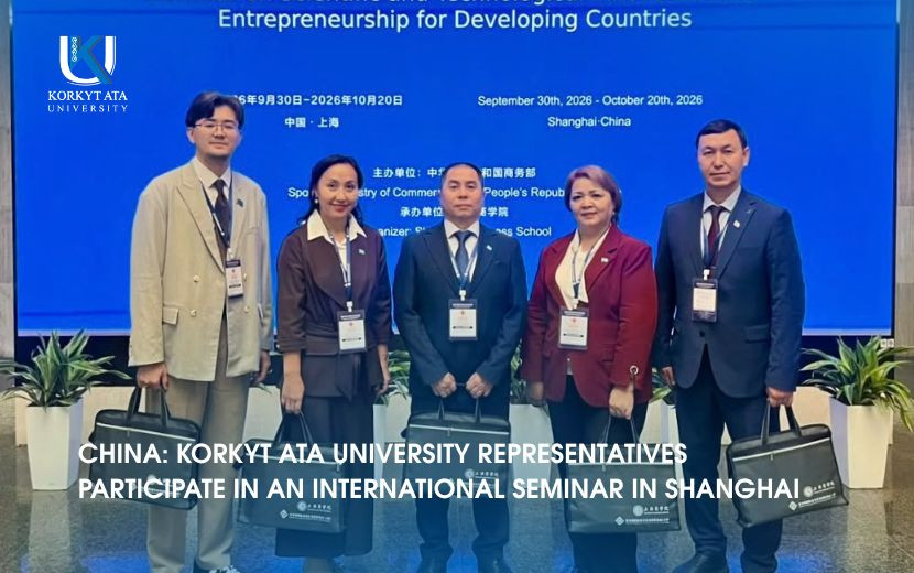 CHINA: KORKYT ATA UNIVERSITY REPRESENTATIVES  PARTICIPATE IN AN INTERNATIONAL SEMINAR IN SHANGHAI