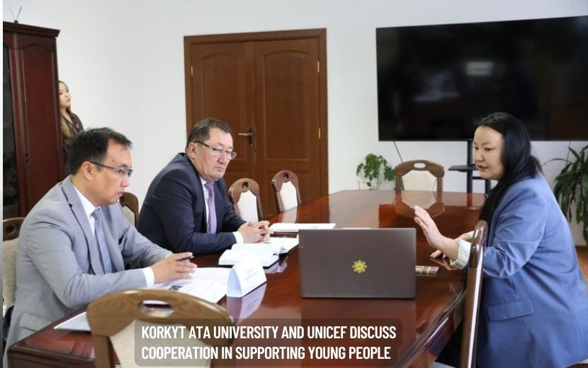 KORKYT ATA UNIVERSITY AND UNICEF DISCUSS COOPERATION IN SUPPORTING YOUNG PEOPLE